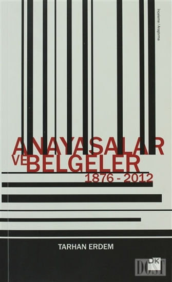 Anayasalar ve Belgeler 1876 - 2012